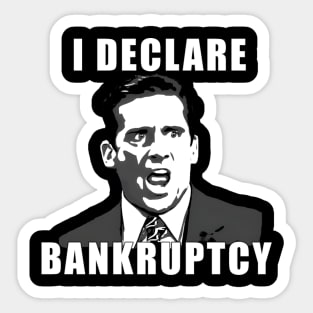 I Declare Banckrupty Sticker